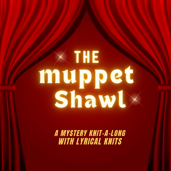The Muppet Shawl - The Most Sensational, Celebrational, Muppetational MKAL!
