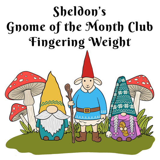 Sheldon’s Gnome of the Month Club - Fingering Weight