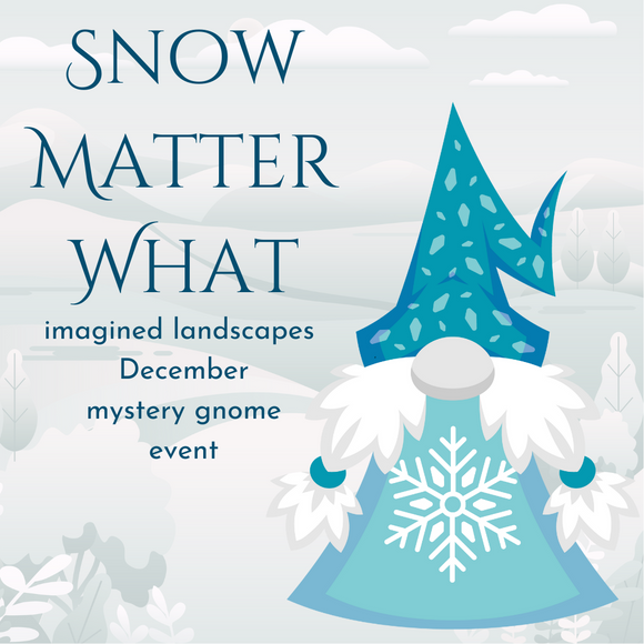 Snow Matter What - December 2023 Gnome MKAL
