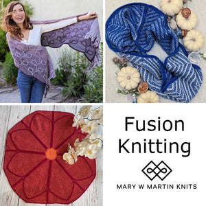 Fusion Knitting Class Tues Feb 27th 7pm - taught by Mary W. Martin